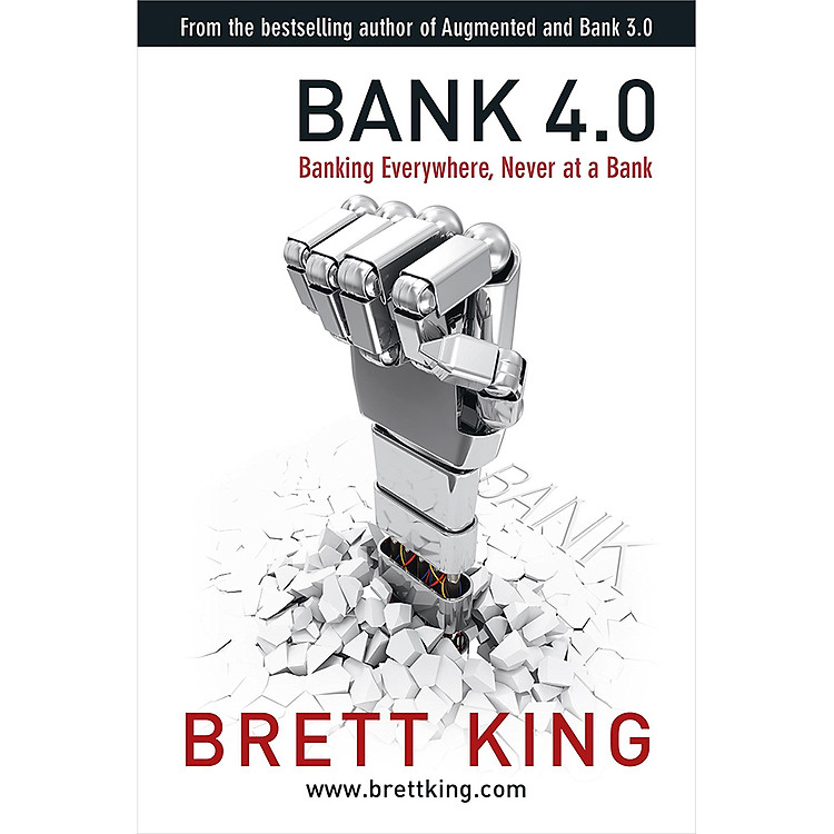 Sách Bank 4.0: Banking Everywhere, Never At A Bank