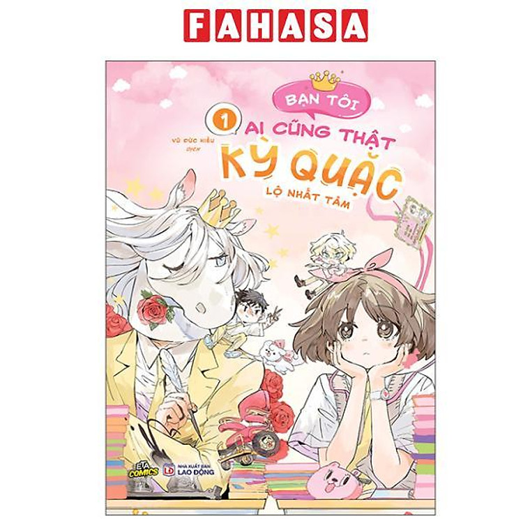Sách - Bạn Tôi Ai Cũng Thật Kỳ Quặc - Tập 1