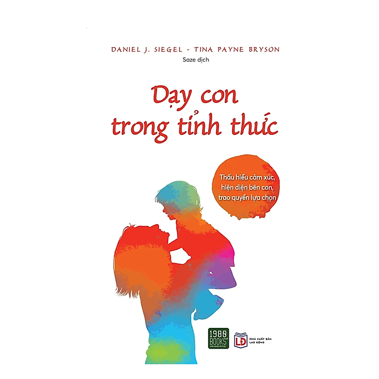 Làm Cha Mẹ Hiện Đại / Nuôi Dạy Trẻ Hiệu Qủa: Dạy Con Trong Tỉnh Thức - Ảnh 3