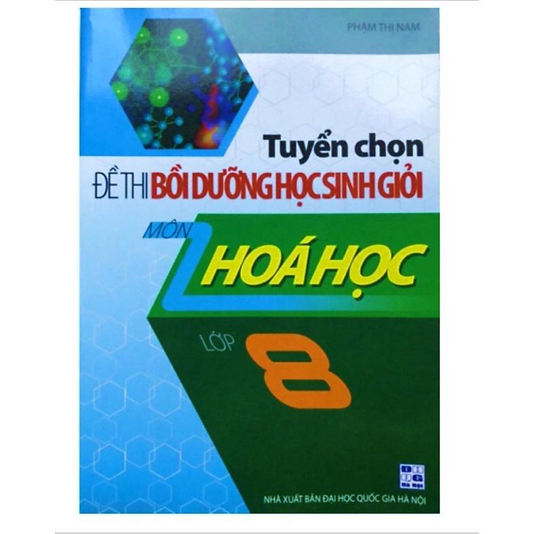 Tuyển chọn đề thi bồi dưỡng học sinh giỏi môn Hóa Học lớp 8