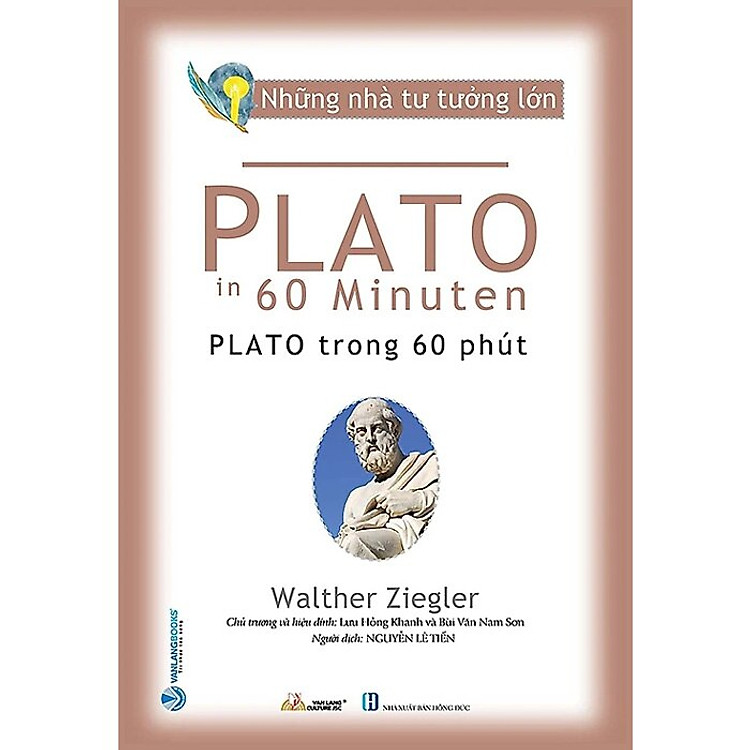 Những Nhà Tư Tưởng Lớn – Plato Trong 60 Phút