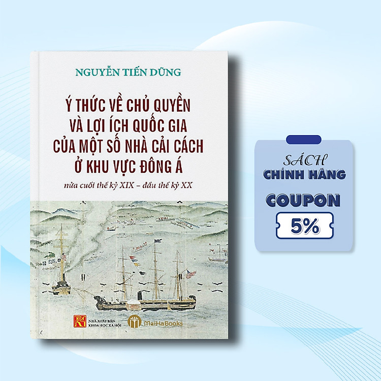 Ý Thức Về Chủ Quyền Và Lợi Ích Quốc Gia Của Một Số Nhà Cải Cách Ở Khu Vực Đông Á Nửa Cuối Thế Kỷ XIX – Đầu Thế Kỷ XX