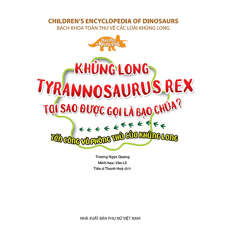Kiến Thức Về Khủng Long - Khủng Long Tyrannosaurus Rex Tại Sao Được Gọi Là Bạo Chúa ? Tấn Công Và Phòng Thủ Của Khủng Long - Ảnh 2