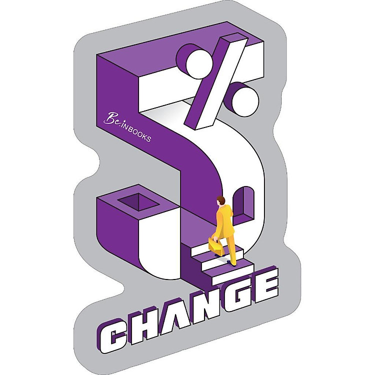 5% CHANGE - Thay Đổi Nhỏ, Thành Tựu Lớn - Ảnh 3
