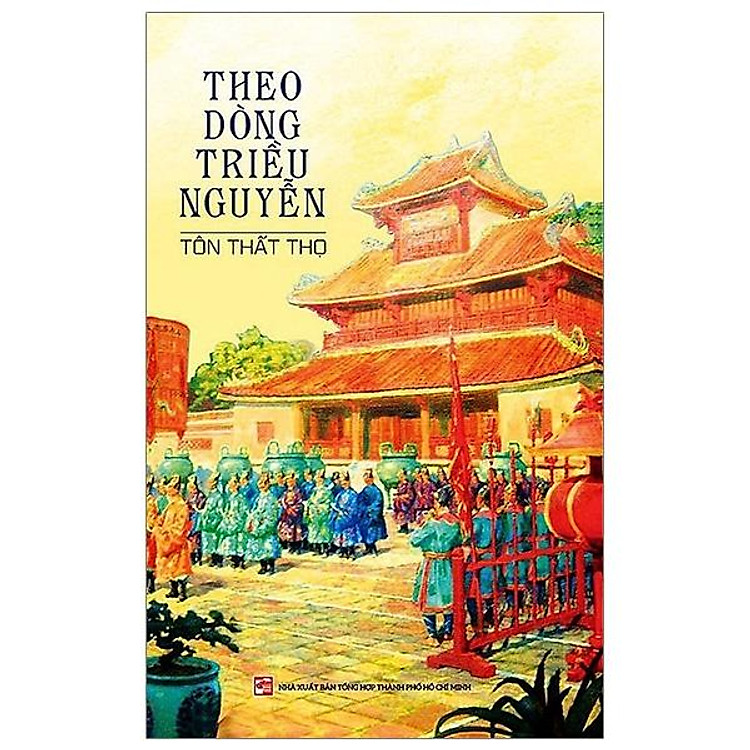 Theo Dòng Triều Nguyễn (Tái Bản 2020)