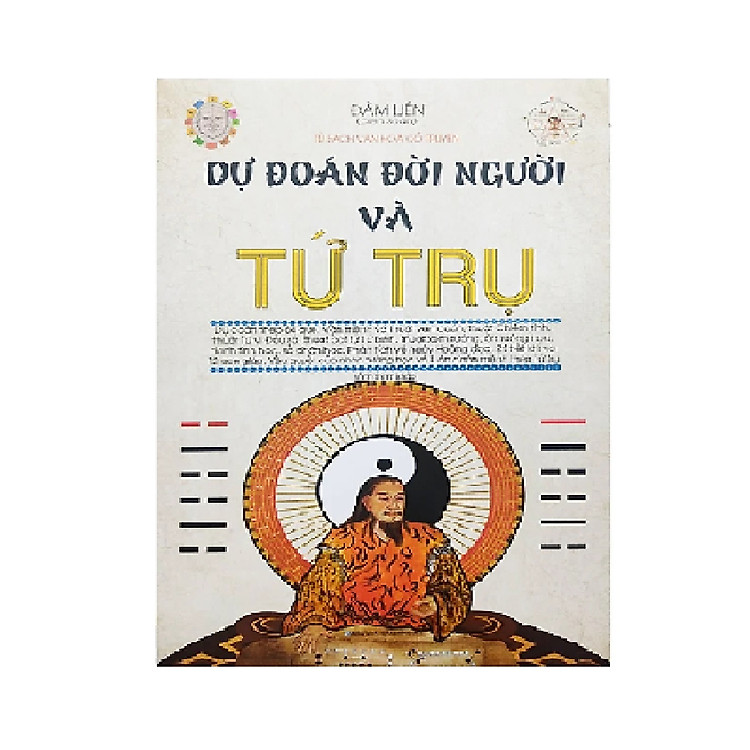 Dự Đoán Đời Người Và Tứ Trụ - Ảnh 2