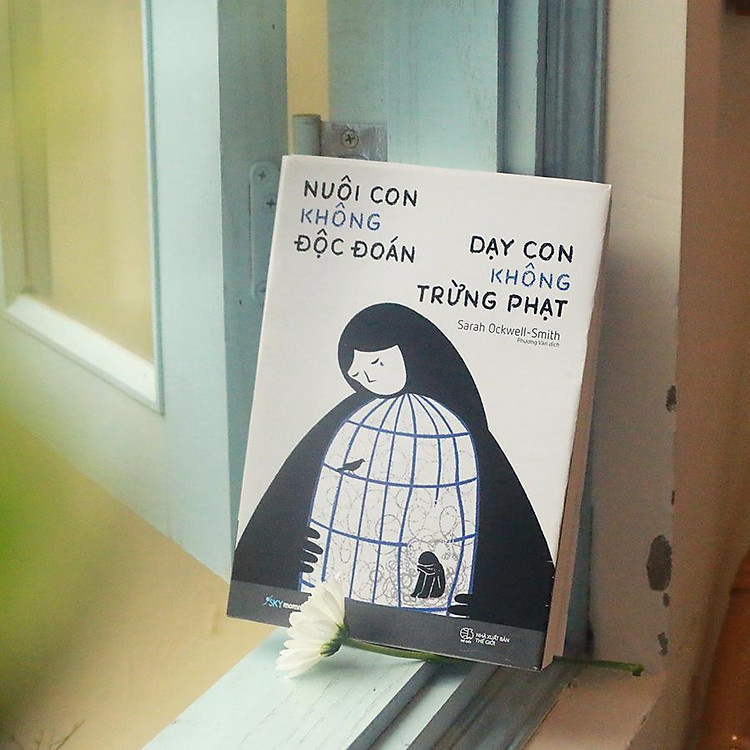 Nuôi Con Không Độc Đoán - Dạy Con Không Trừng Phạt - Ảnh 5