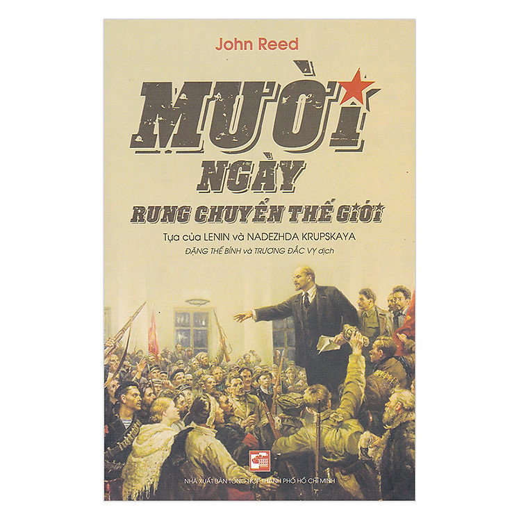 Mười Ngày Rung Chuyển Thế Giới (Tái Bản)