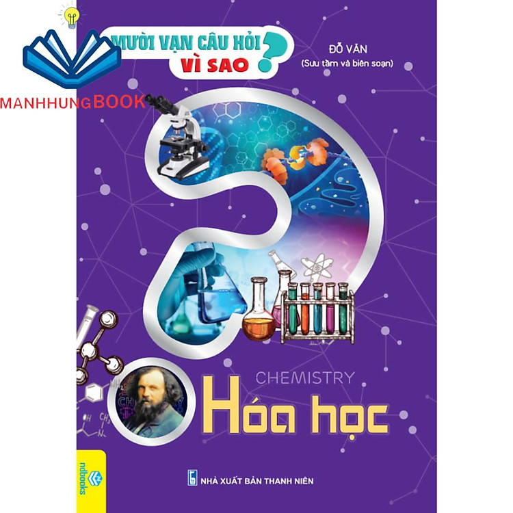 Mười Vạn Câu Hỏi Vì Sao – Hóa học