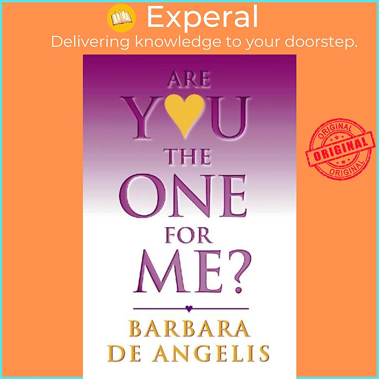 Sách - Are You the One for Me? - How to Have the Relationship You'Ve Alway by Barbara De Ang (UK edition, paperback)