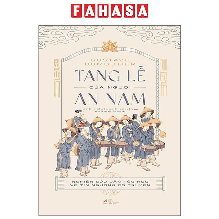 Tang Lễ Của Người An Nam - Nghiên Cứu Dân Tộc Học Về Tín Ngưỡng Cổ Truyền - Bìa Cứng