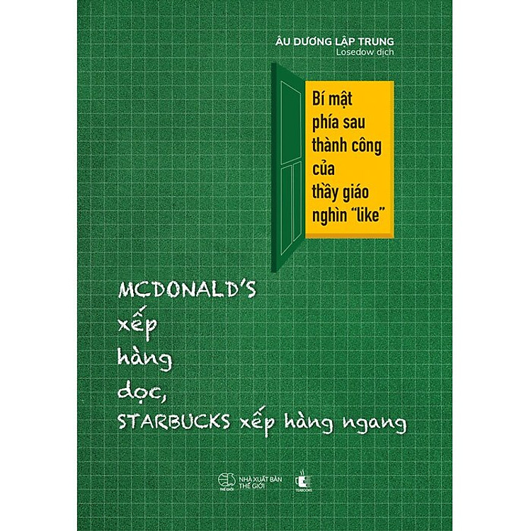 Mcdonald’s Xếp Hàng Dọc, Starbucks Xếp Hàng Ngang – Bí Mật Phía Sau Thành Công Của Thầy Giáo Ngàn “Like”