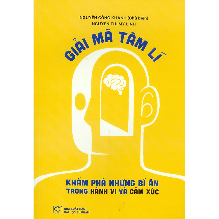 Giải Mã Tâm Lí – Khám Phá Những Bí Ẩn Trong Hành Vi Và Cảm Xúc