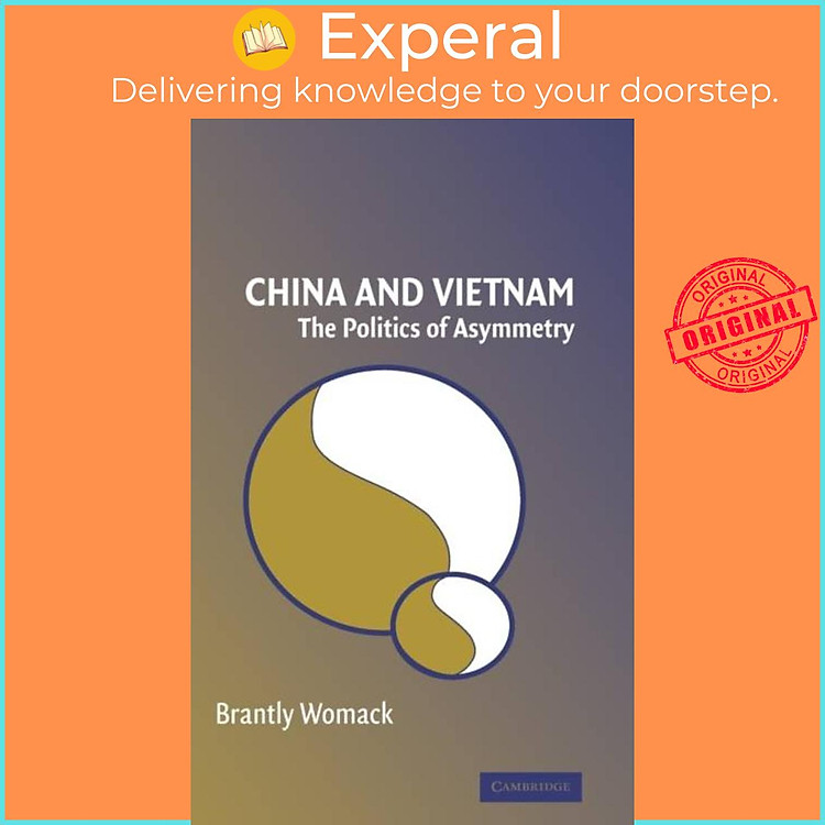 Sách - China and Vietnam - The Politics of Asymmetry by Brantly Womack (UK edition, hardcover)