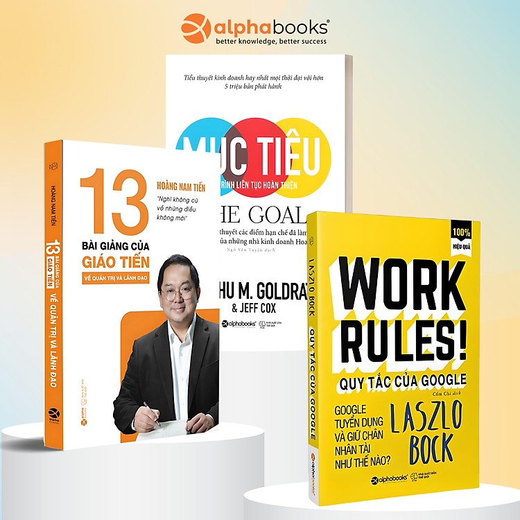 Bộ Sách Tính Hiệu Quả - Hoàng Nam Tiến: 13 Bài Giảng Của Giáo Tiến+ Quy Tắc Làm Việc Của Google+ Mục Tiêu