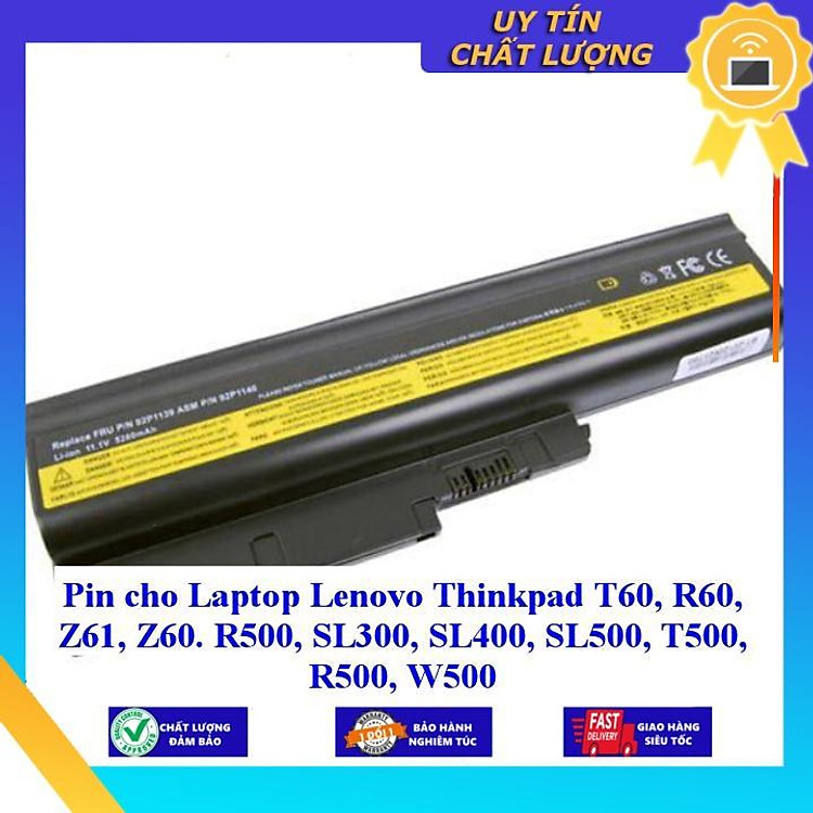 Pin cho Laptop Lenovo Thinkpad T60 R60 Z61 Z60 R500 SL300 SL400 SL500 T500 R500 W500 - Hàng Nhập Khẩu MIBAT152