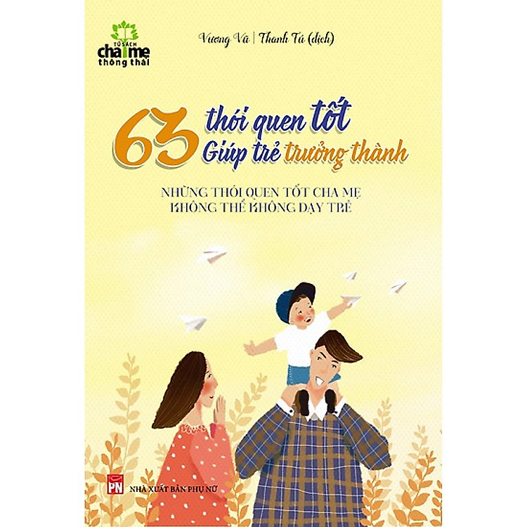 63 Thói Quen Tốt Giúp Trẻ Trưởng Thành (Tái Bản)