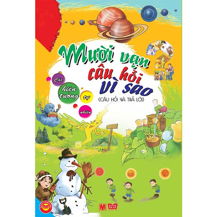 Sách Mười Vạn Câu Hỏi Vì Sao - Các Hiện Tượng Tự Nhiên (Câu Hỏi Và Trả Lời)