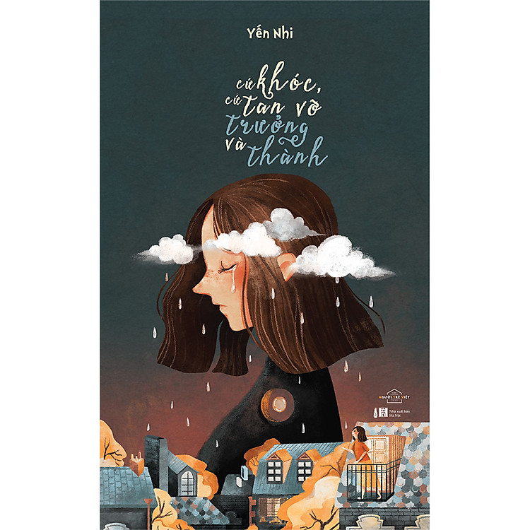 Sách Cứ Khóc, Cứ Tan Vỡ Và Trưởng Thành