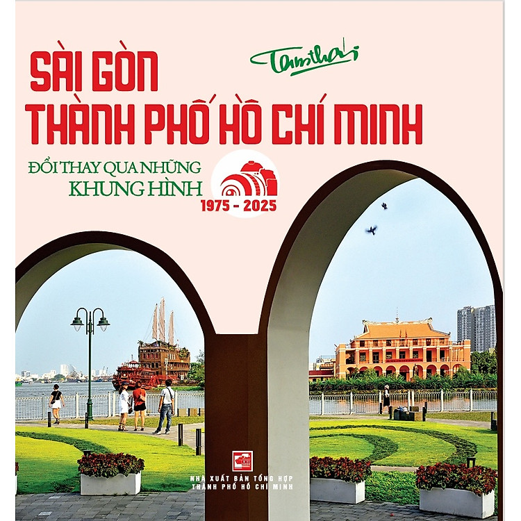 Sài Gòn – Thành Phố Hồ Chí Minh: Đổi Thay Qua Những Khung Hình