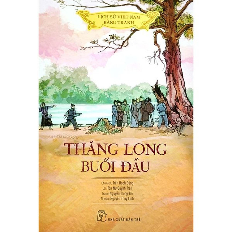 Lịch Sử Việt Nam Bằng Tranh – Thăng Long Buổi Đầu