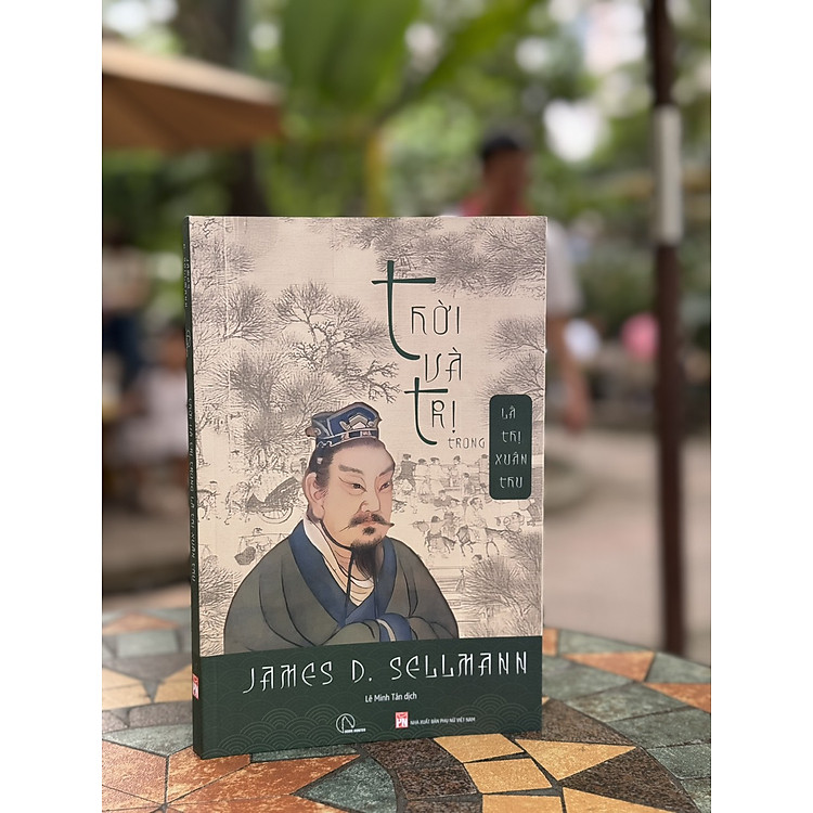 THỜI VÀ TRỊ TRONG LÃ THỊ XUÂN THU – James D. Sellmann