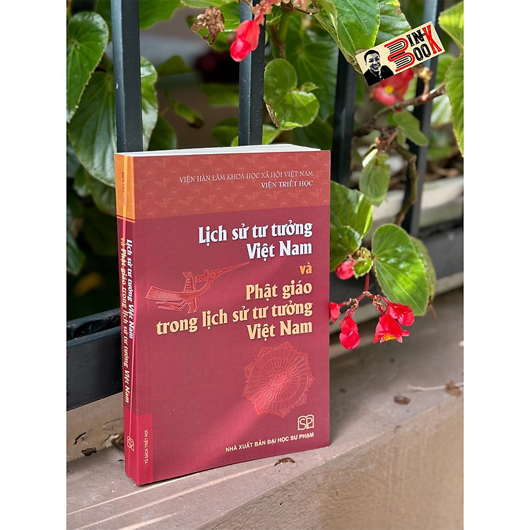 LỊCH SỬ TƯ TƯỞNG VIỆT NAM VÀ PHẬT GIÁO TRONG LỊCH SỬ TƯ TƯỞNG VIỆT NAM (Tái bản 2024)