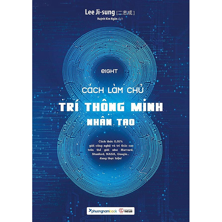 EIGHT – 8 Cách Làm Chủ Trí Thông Minh Nhân Tạo