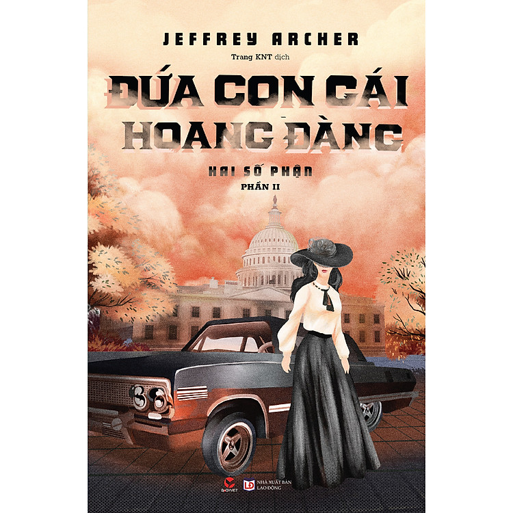 Đứa Con Gái Hoang Đàng – Hai Số Phận – Phần II