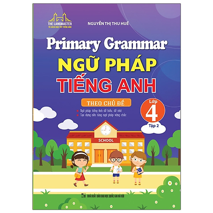 Primary Grammar - Ngữ Pháp Tiếng Anh Theo Chủ Đề Lớp 4 Tập 2 - Ảnh 2