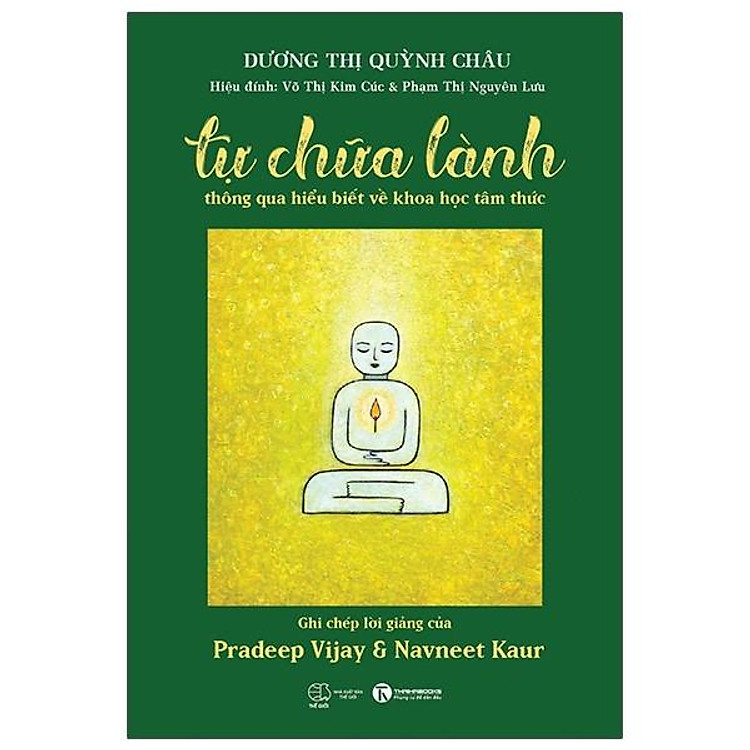 Tự Chữa Lành Thông Qua Hiểu Biết Về Khoa Học Tâm Thức