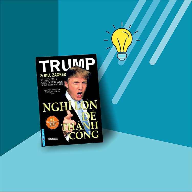 Donald Trump: Nghĩ Lớn Để Thành Công (Tư duy làm giàu từ Vị tổng thống 2024) - Ảnh 2