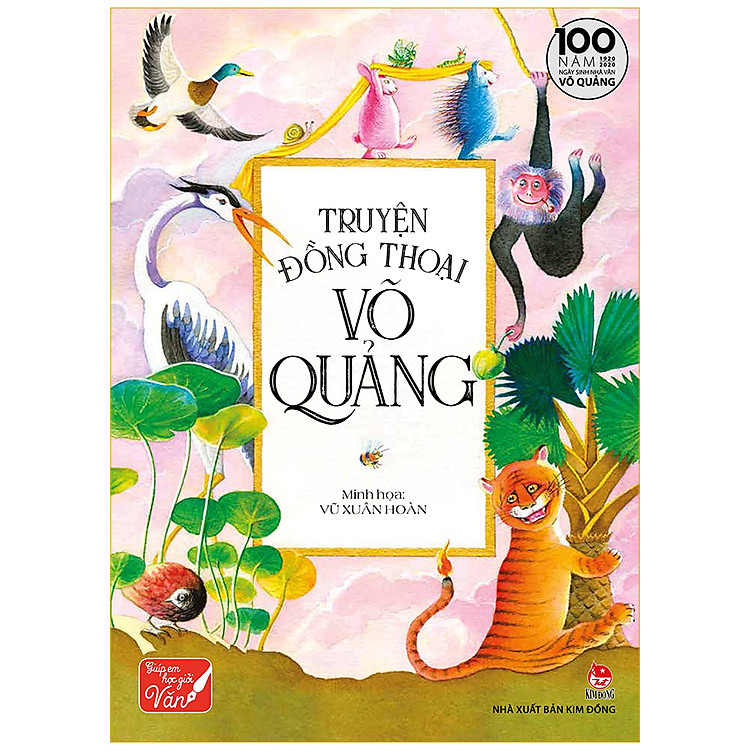 Truyện Đồng Thoại Võ Quảng - Ấn Bản Đặc Biệt Kỉ Niệm 100 Năm Ngày Sinh Nhà Văn Võ Quảng