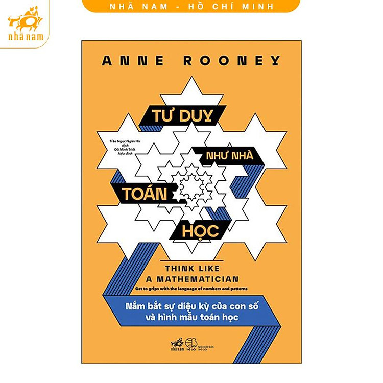 Sách - Tư duy như nhà toán học: Nắm bắt sự diệu kỳ của con số và hình mẫu toán học (Nhã Nam HCM)