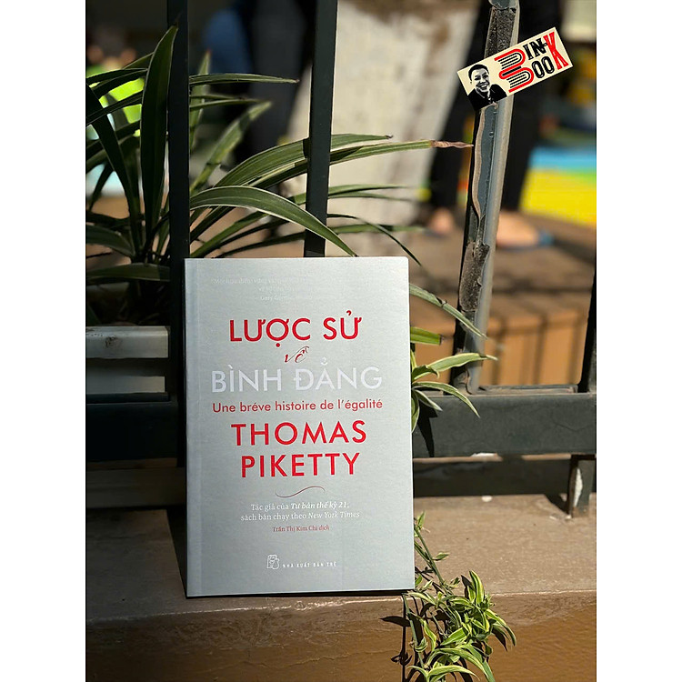 LƯỢC SỬ VỀ BÌNH ĐẲNG – Thomas Piketty