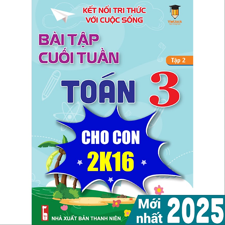 Bài Tập Cuối Tuần Toán Lớp 3 Kết Nối Tri Thức (Học Kì 2)