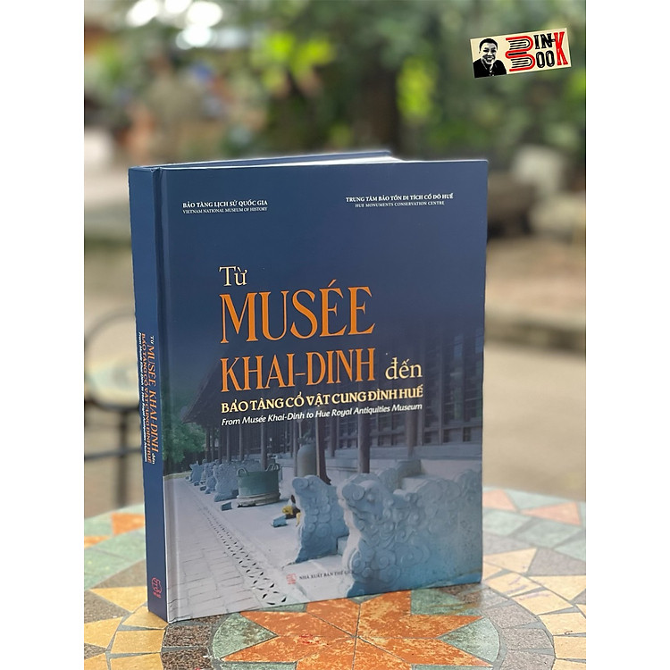 TỪ MUSÉE KHAI-DINH ĐẾN BẢO TÀNG CỔ VẬT CUNG ĐÌNH HUẾ