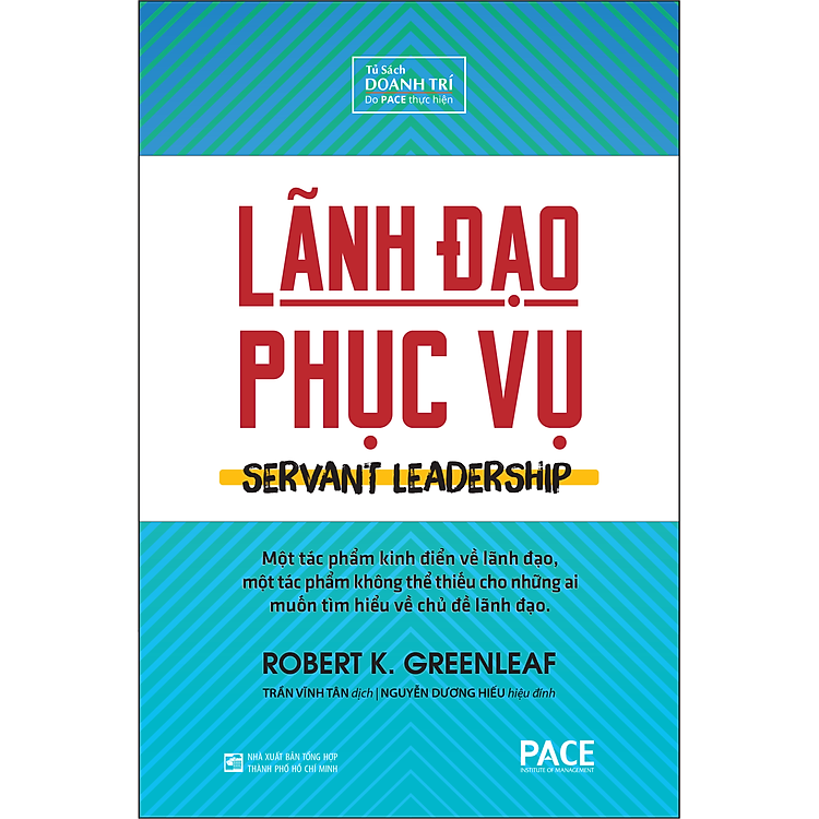 LÃNH ĐẠO PHỤC VỤ (Servant Leadership) – Robert K. Greenleaf