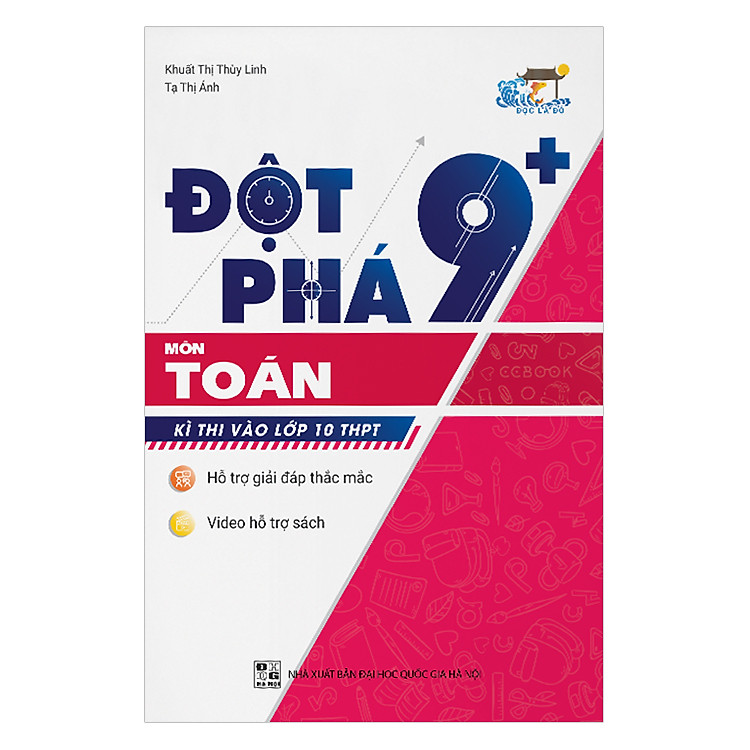 Sách Đột Phá 9+ Kì Thi Vào Lớp 10 THPT Môn Toán