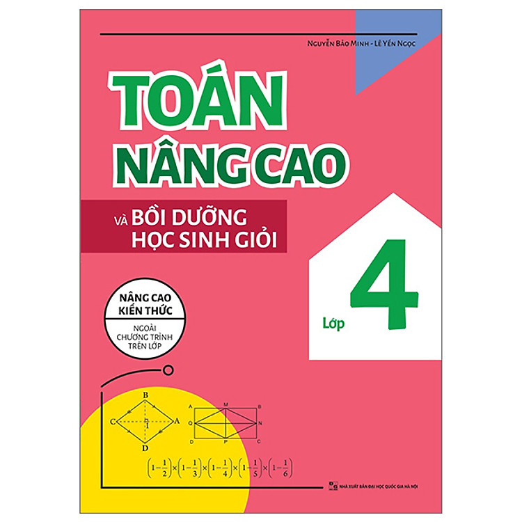 Toán Nâng Cao Và Bồi Dưỡng Học Sinh Giỏi Lớp 4