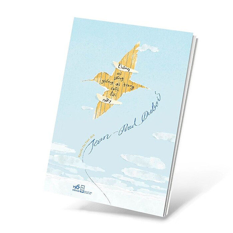 Không Ai Sống Giống Ai Trong Cuộc Đời Này – Jean-Paul Dubois