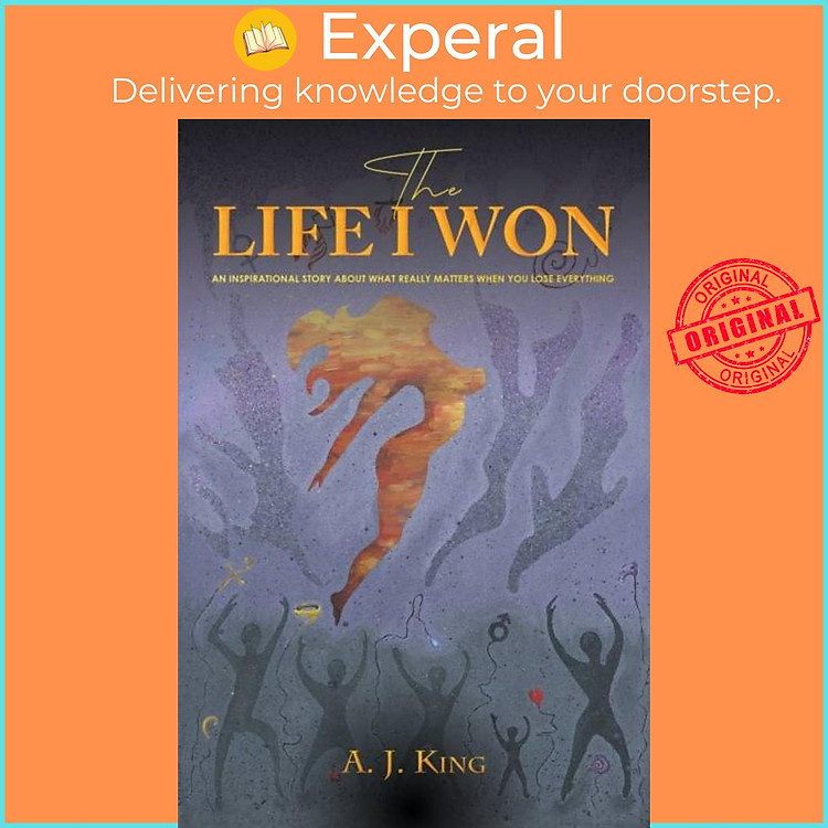 Sách - The Life I - An Inspirational Story About What Really Matters When You by A. J. King (UK edition, paperback)
