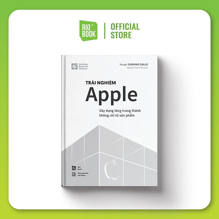 TRẢI NGHIỆM APPLE – Xây dựng lòng trung thành không chỉ từ sản phẩm