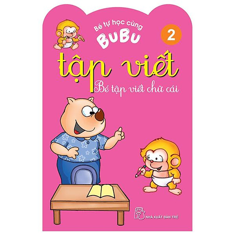 Bé Tự Học Cùng Bubu – Tập Viết 2: Bé Tập Viết Chữ Cái (Tái Bản)