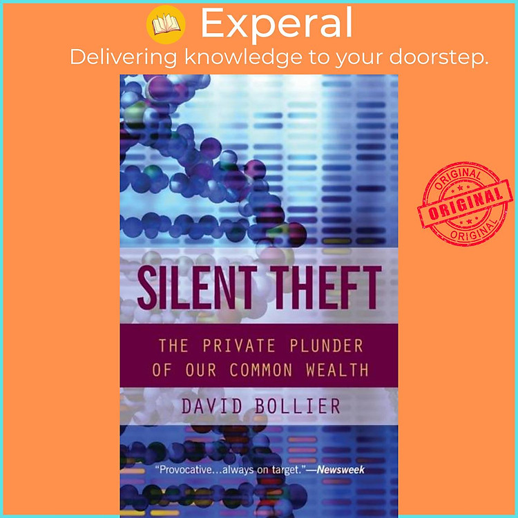 Sách - Silent Theft - The Private Plunder of Our Common Wealth by David Bollier (UK edition, hardcover)