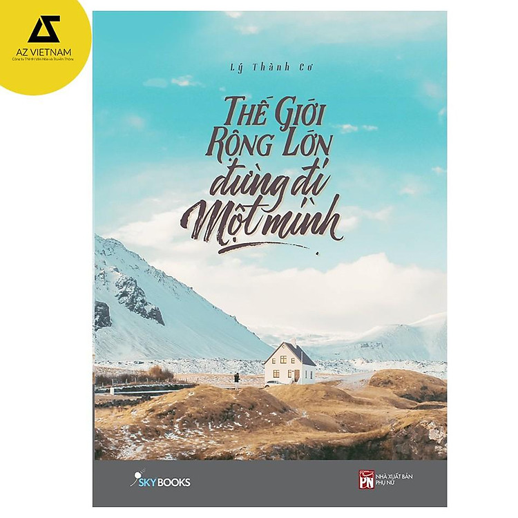 Thế Giới Rộng Lớn Đừng Đi Một Mình