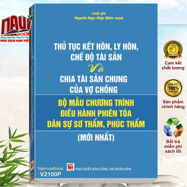 Thủ Tục Kết Hôn, Ly Hôn, Chế Độ Tài Sản Và Chia Tài Sản Chung Của Vợ Chồng