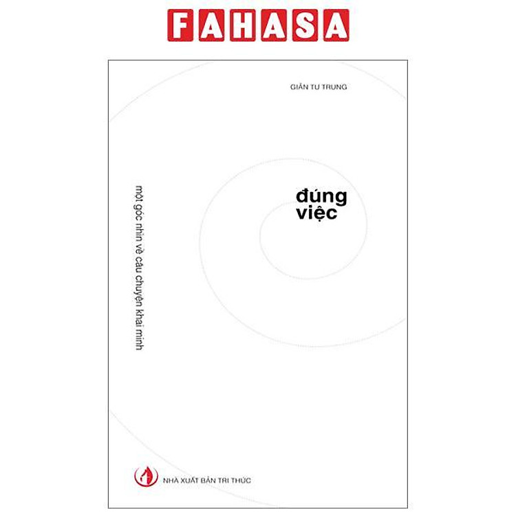 Đúng Việc – Một Góc Nhìn Về Câu Chuyện Khai Minh (Tái Bản 2023)