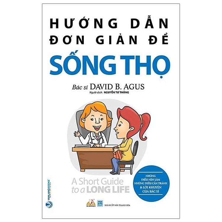 Những Hướng Dẫn Đơn Giản Đề Sống Thọ (Tái Bản 2020)