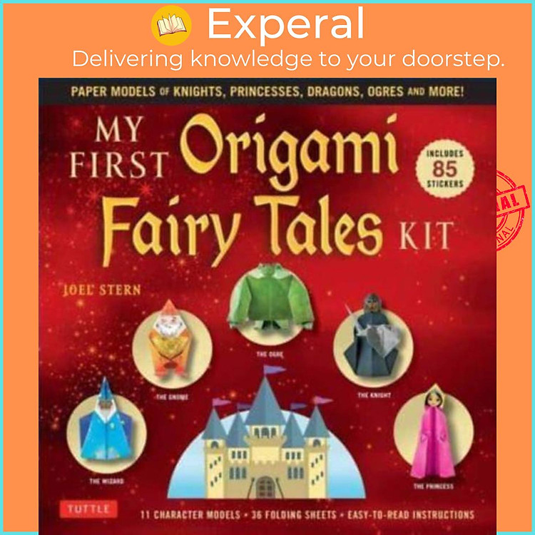Sách - My First Origami Fairy Tales Kit - Paper Models of Knights, Princesses, Dra by Joel Stern (UK edition, paperback)